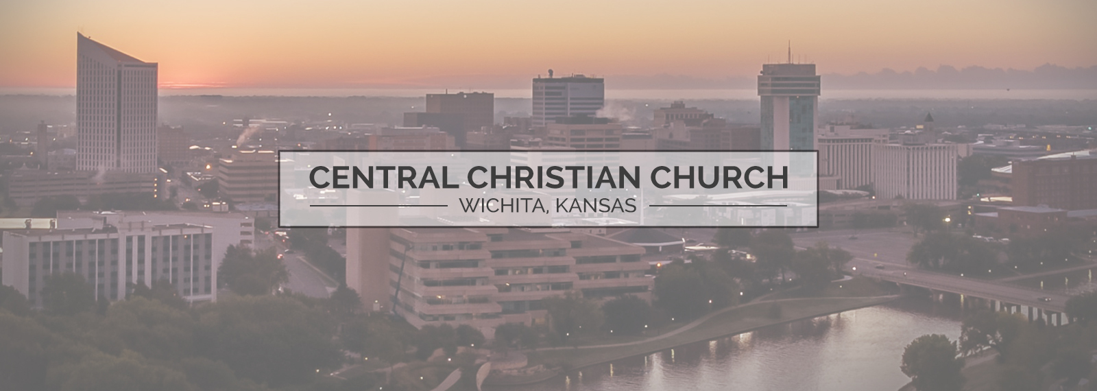 Central Christian Church | Wichita, KS